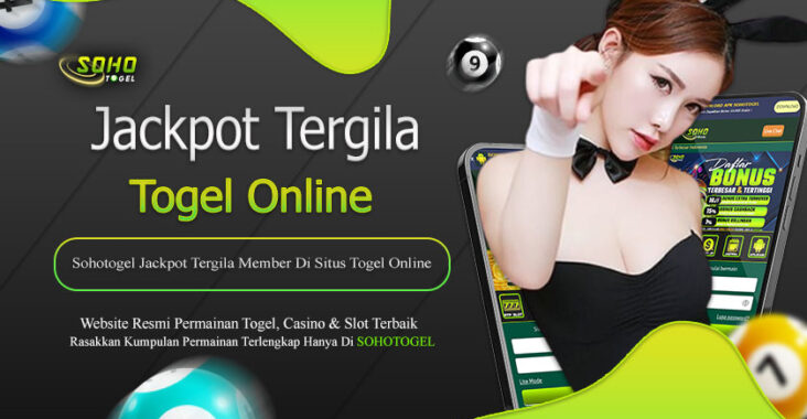 Sohotogel Jackpot Tergila Member Di Situs Togel Online